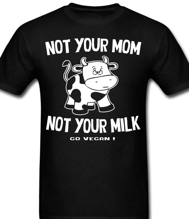 

Not your mom not your milk go Vegan Vegetarian T shirt Tee cow L