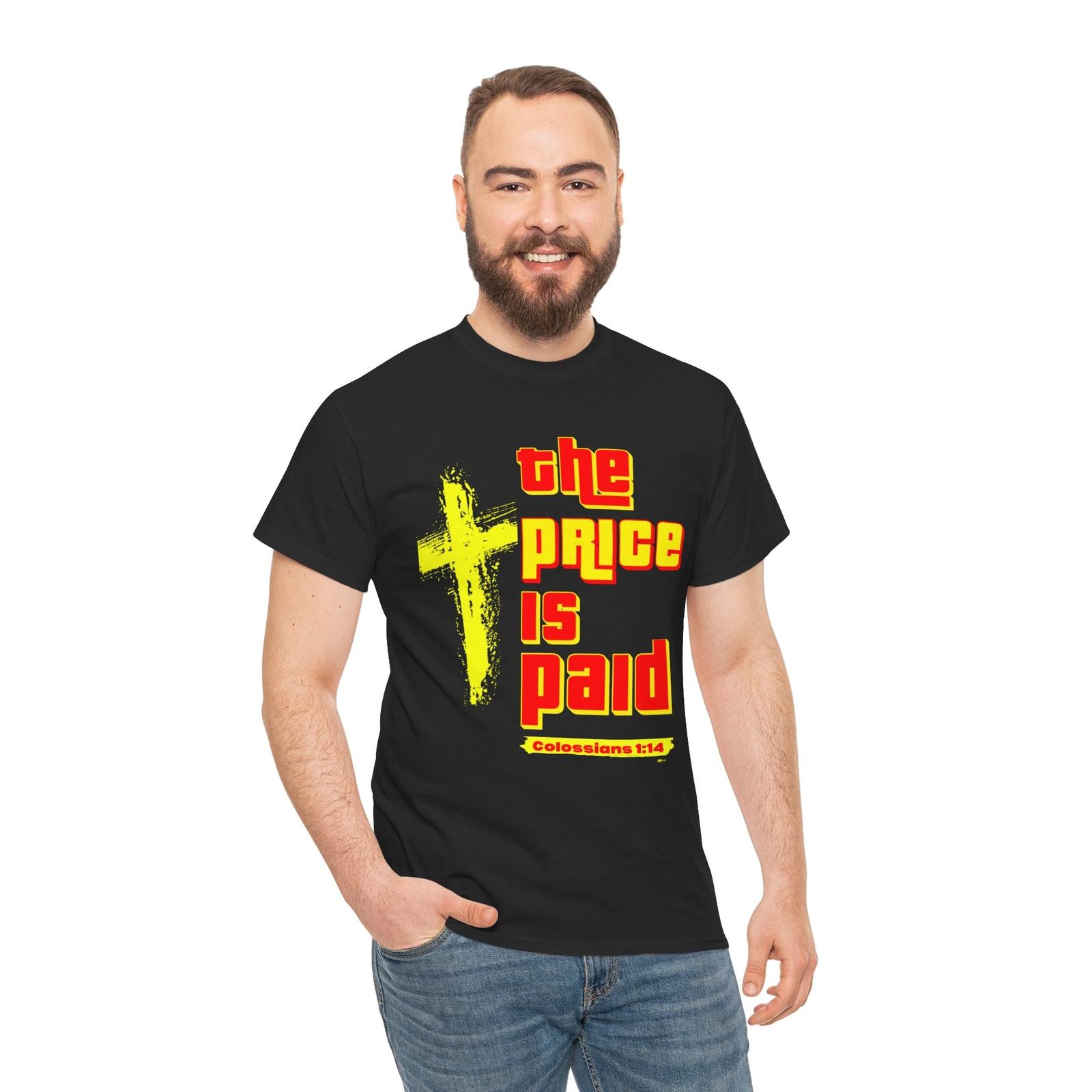 The Price Is Paid Christian Inspirational Unisex Heavy Cotton Tee XXXL