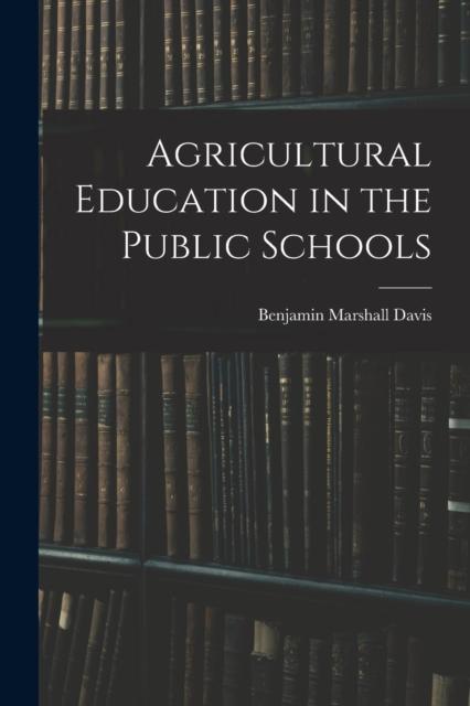 Kniha Agricultural Education In the Public Schools