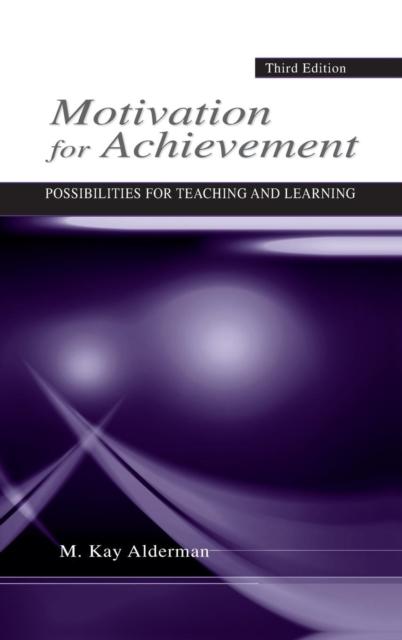 The Motivation for Achievement : Possibilities for Teaching and Learning Book