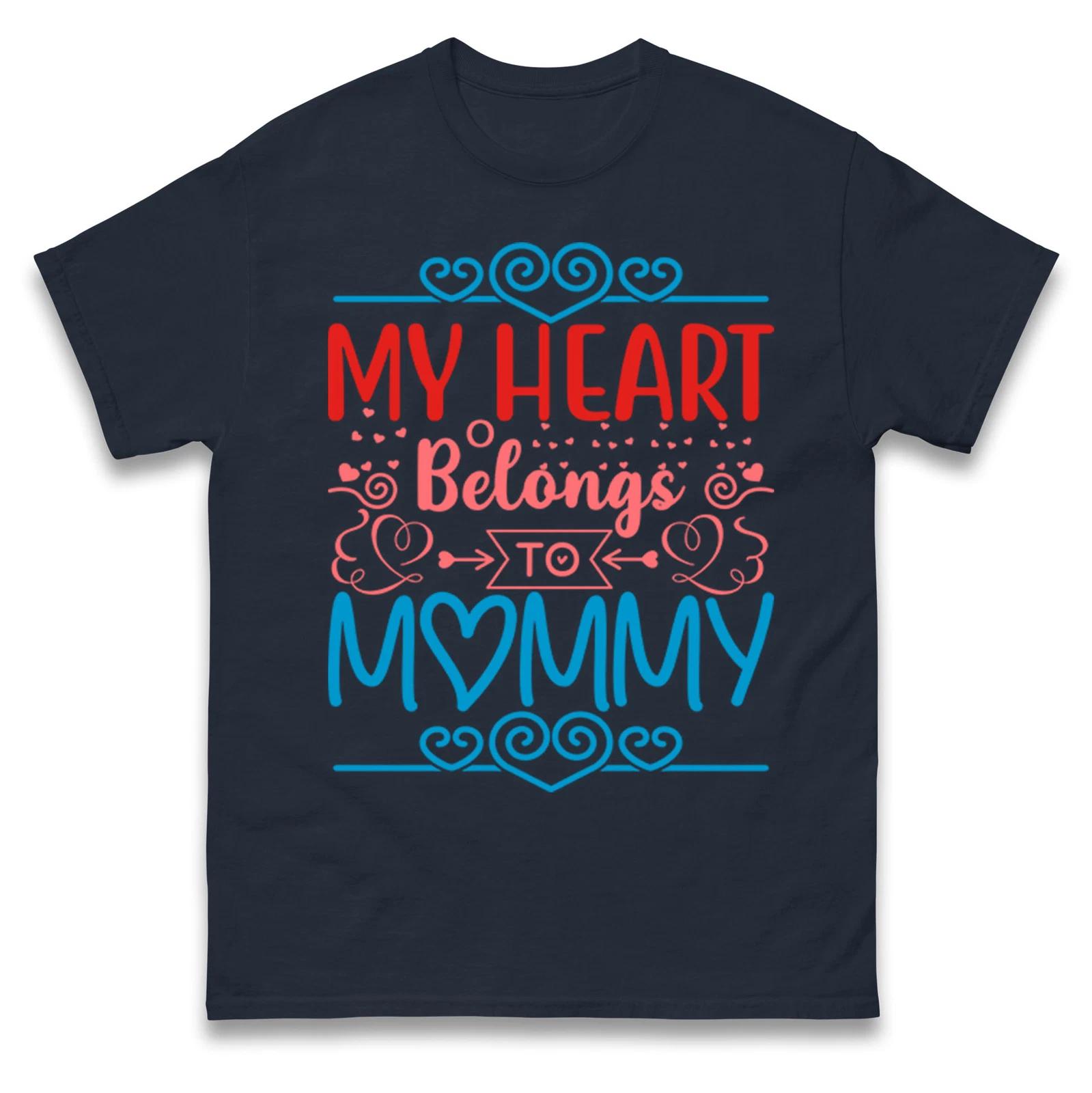 My Heart Belongs To Mommy Valentines Day T Shirt,Happy Valentines Day Gift Top XL