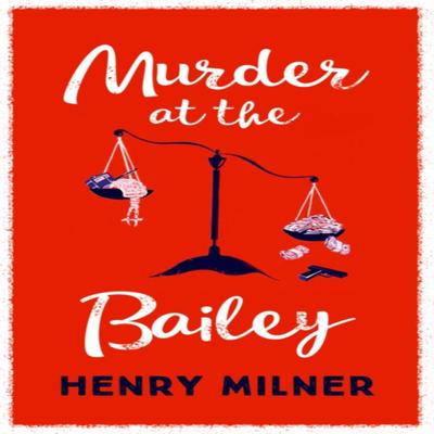 Murder At the Bailey by Henry Milner Paperback Book 9781785907043