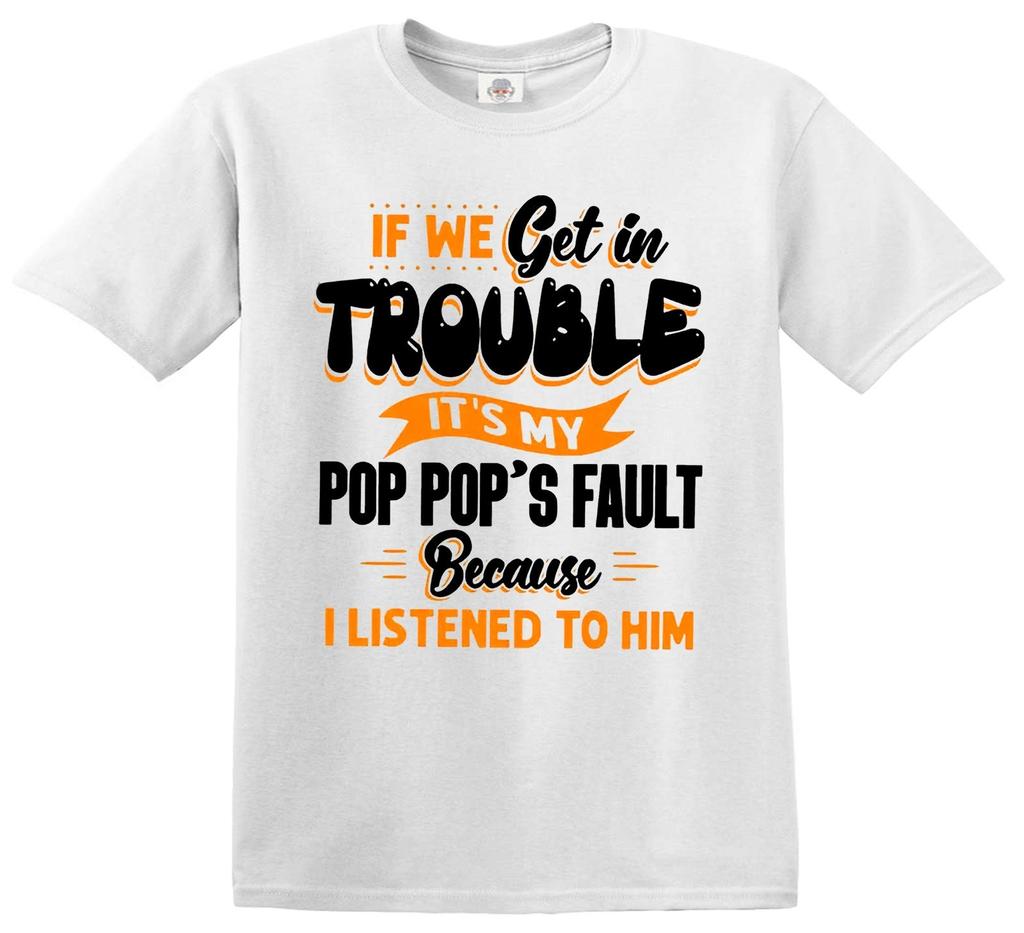If We Get In Trouble Sarcastic Graphic Print Kids T-Shirt Novelty Joke Tee Top