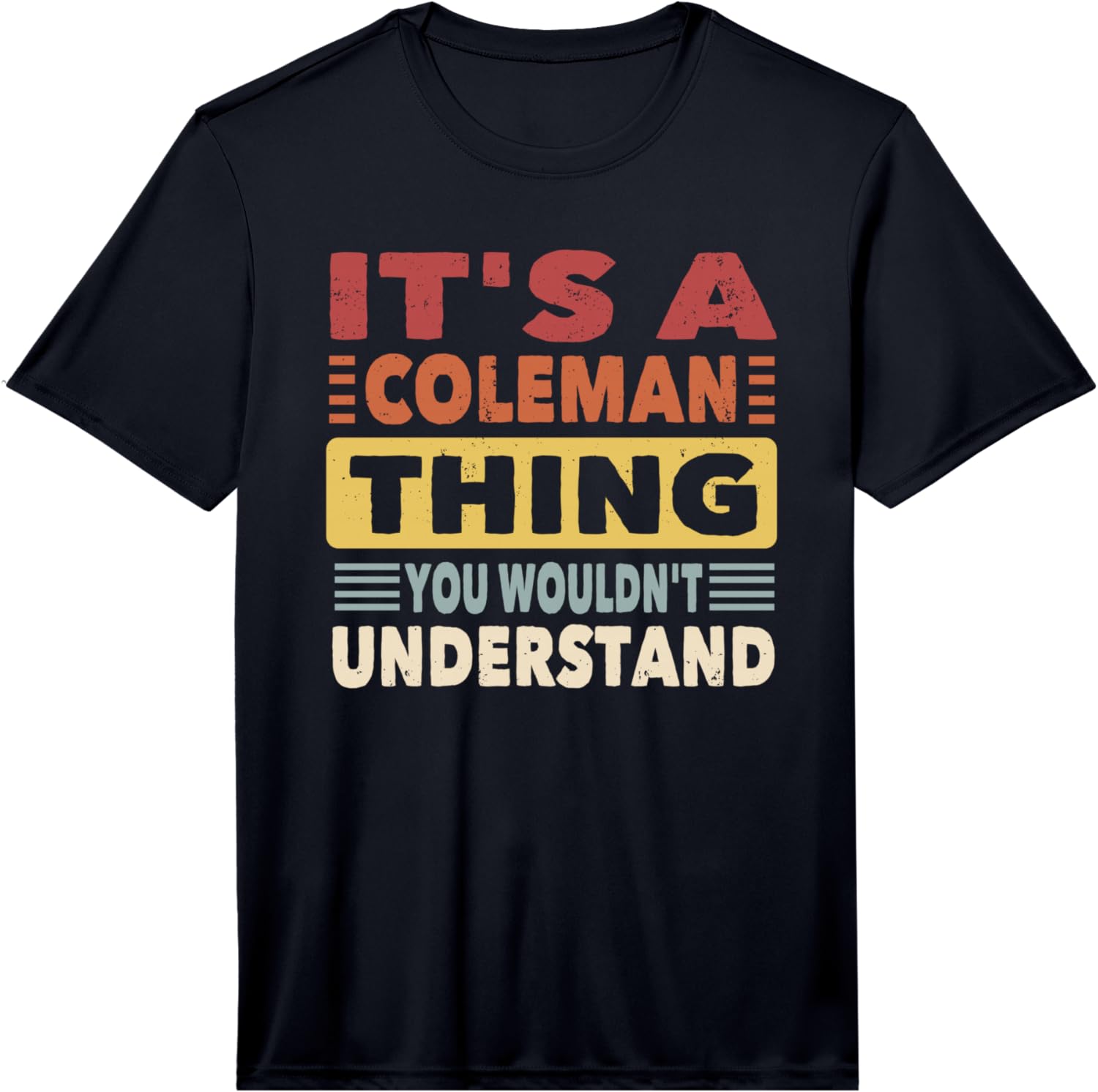 

It s a Coleman Thing You Wouldn t Understand - Coleman Performance T-Shirt 5XL різнокольоровий