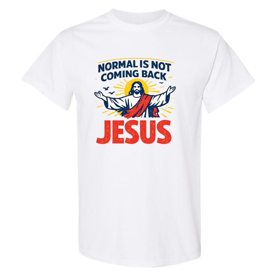 Jesus Normal Is Not Coming Back T Shirt Christian Graphic Tee Vintage Mens Faith S