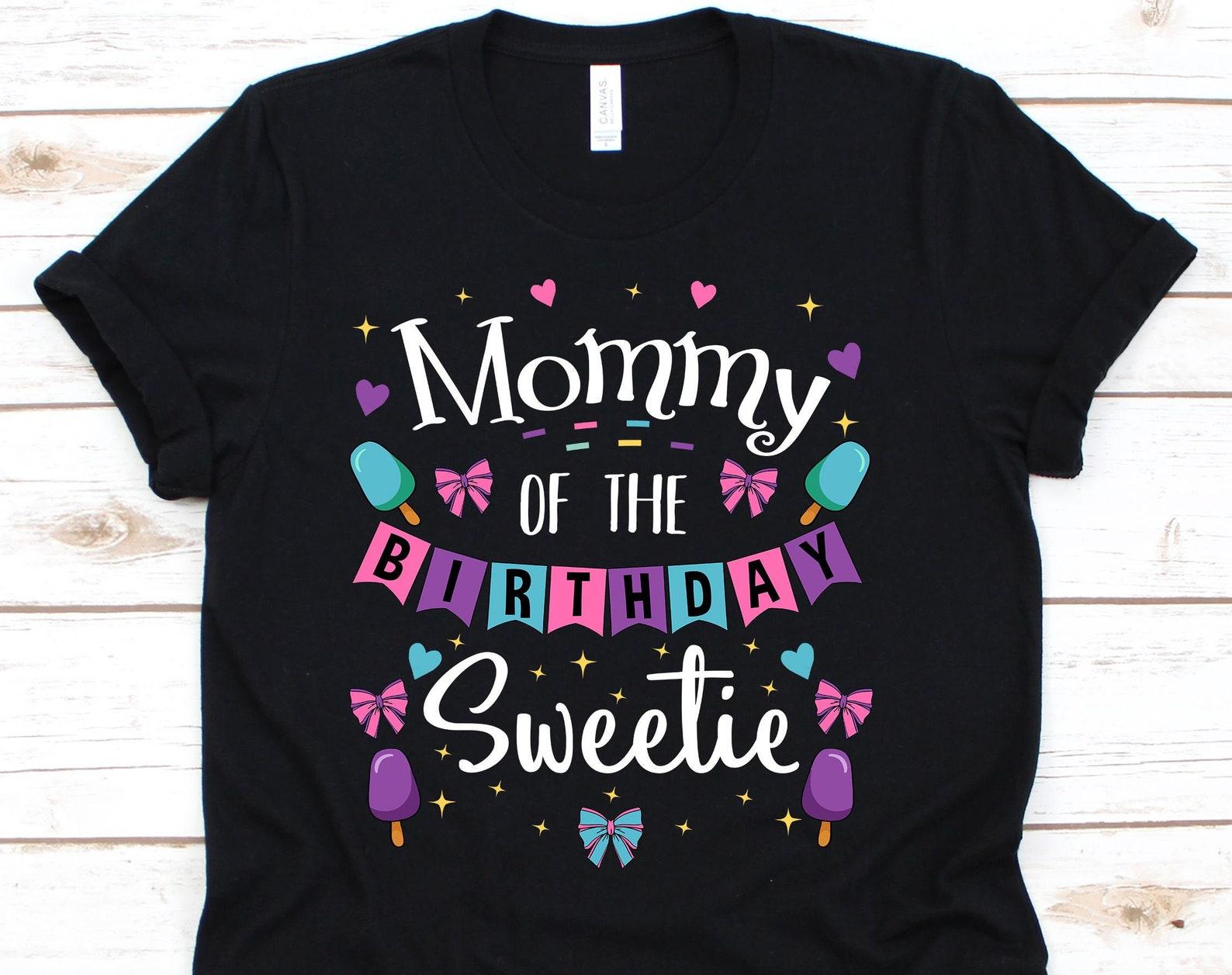 Mommy Of The Birthday Sweetie Shirt, Ice Cream Shirt, Ice Cream Party, Ice Cream Birthday, Ice Cream, Gift For Mothers, Mom 4XL