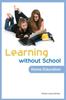 Bok Learning Without School : Home Education