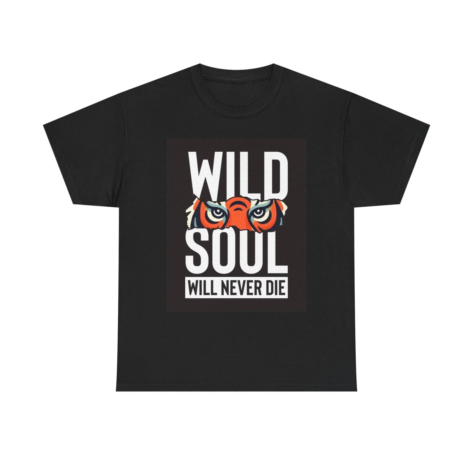 Men s and Women s T-shirts Wild Souls Will Never Die S