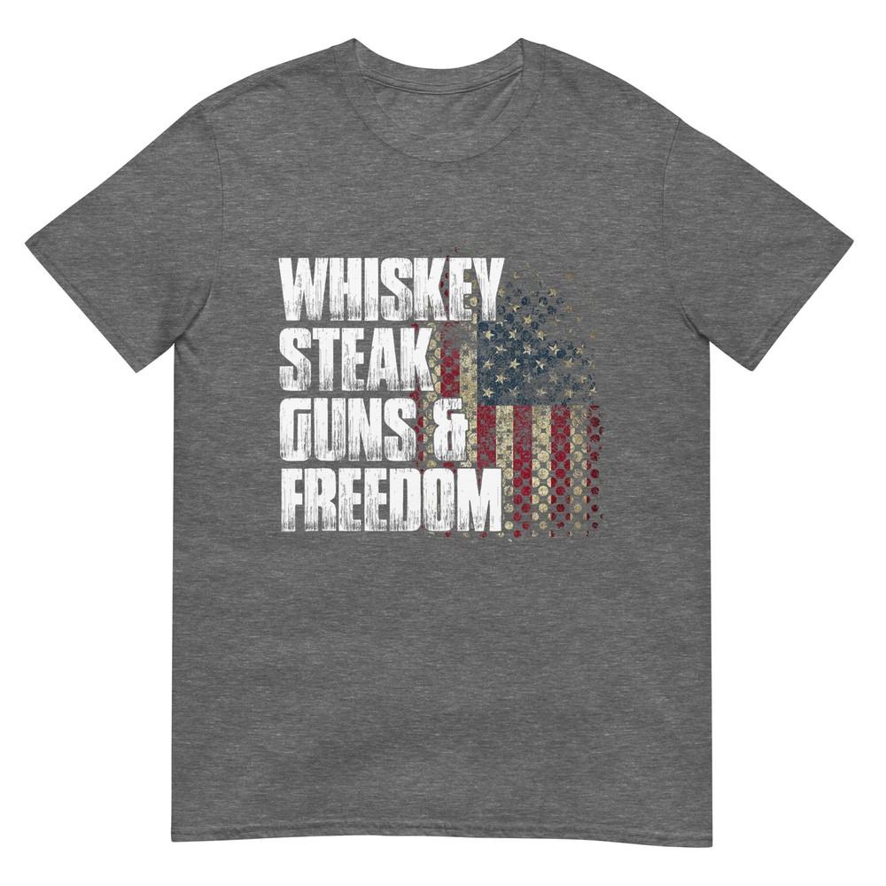 Whiskey Steak Guns Freedom Patriotic Flag Gift Tshirt