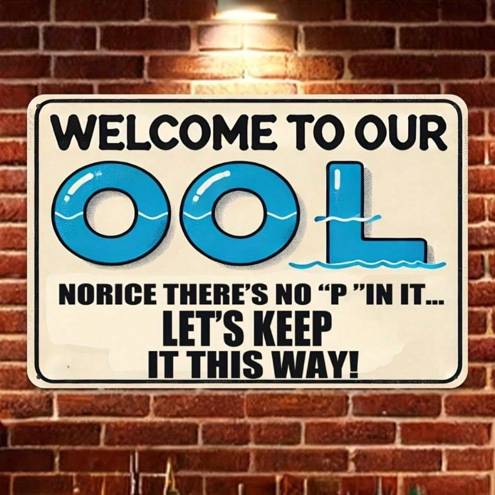 Vintage Welcome To Our Pool No P In Pool Humorous Tin Sign Waterproof Rustic Metal Plaque Indoor Outdoor Wall Decor 8x12 Inch