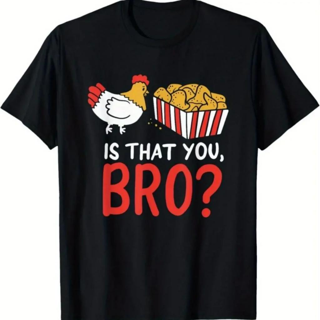 Is That You, Bro_ Funny Chicken Printed Summer Shirt Short Sleeve Round Neck Women Tshirt Casual Top Women Clothing