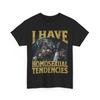 Ich habe homosexuelle Tendenzen Shirt, Lustiges hartes Skelett Meme T-Shirt