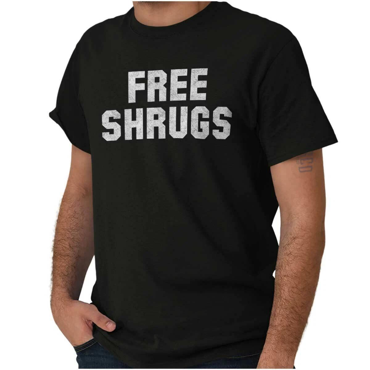 Free Shrugs Hugs Funny Sarcastic Personality Womens or Mens Crewneck T Shirt Tee L