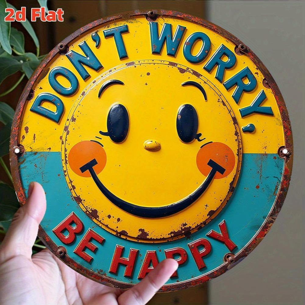 D Flat Dont Worry Be Happy Round Aluminum Metal Wall Art Sign  Inch Waterproof Dustproof Retro Joyful Face Decor for Home