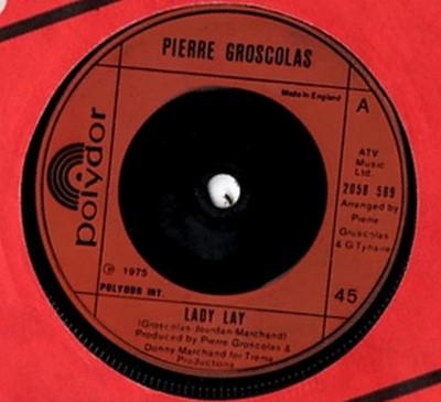 

7-дюймовая пластинка ПЬЕР ГРОСКОЛЯ - Леди Лэй 2058589 POLYDOR 1975 Великобритания Поп Б/У