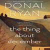 The Thing About December by Donal Ryan Paperback Book 9780552773577