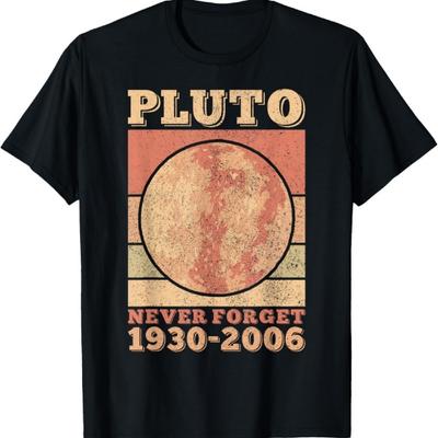 Pluto Never Forget Space Science Astronomy Men Women Funny T-Shirt
