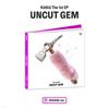 KiiiKiii (Kiki) - 1st Mini Album: UNCUT GEM [DIGGING Ver.]