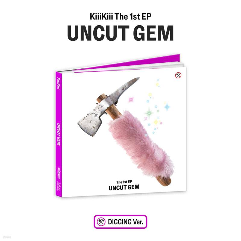 

KiiiKiii (Kiki) - 1st Mini Album: UNCUT GEM [DIGGING Ver.]