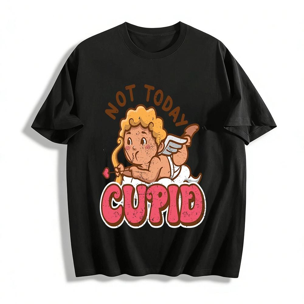 Not Today Cupid Print Casual Anti-Valentine s Day Top Pure cotton T-shirt XXS