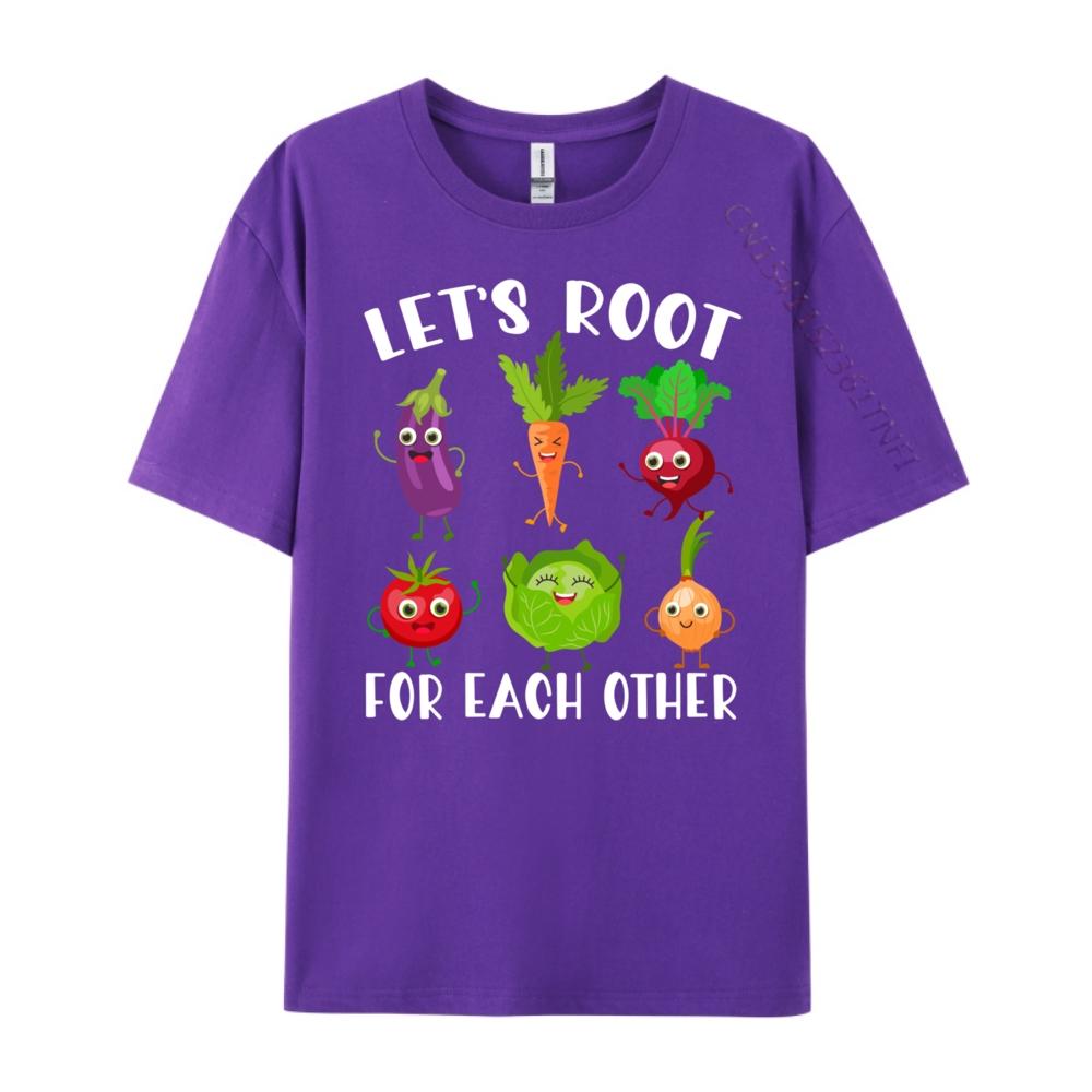 Let Root For Each Other And Watch Each Other Grow Garden Unisexs Tshirts Streetwear Unisex Camisa Birthday