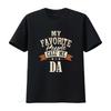 My Favorite People Call Me Da T Shirt Vintage Washed Homme Designer Clothes Stretched Streetwear Stylish Unisex Slightly