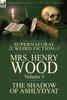 Het Boek The Collected Supernatural and Weird Fiction of Mrs Henry Wood : Volume 3-'The Shadow of Ashlydyat'