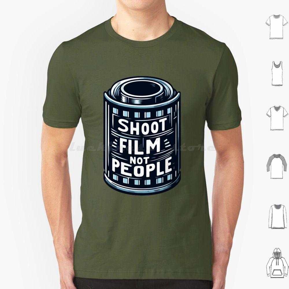 Shoot Film Not People T Shirt Big Size 100 Cotton Shoot Film Not People Bukovskyart Film 35mm Kodak Analogue Film Is Not Dead S