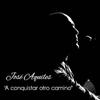 Jose Aquiles A conquistAr Otoro cAmino