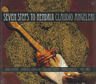 CD CLAUDIO ANGELERI - Seven Steps To Hendrix CDPMCD219 INDEPENDENT Italy Classical Used