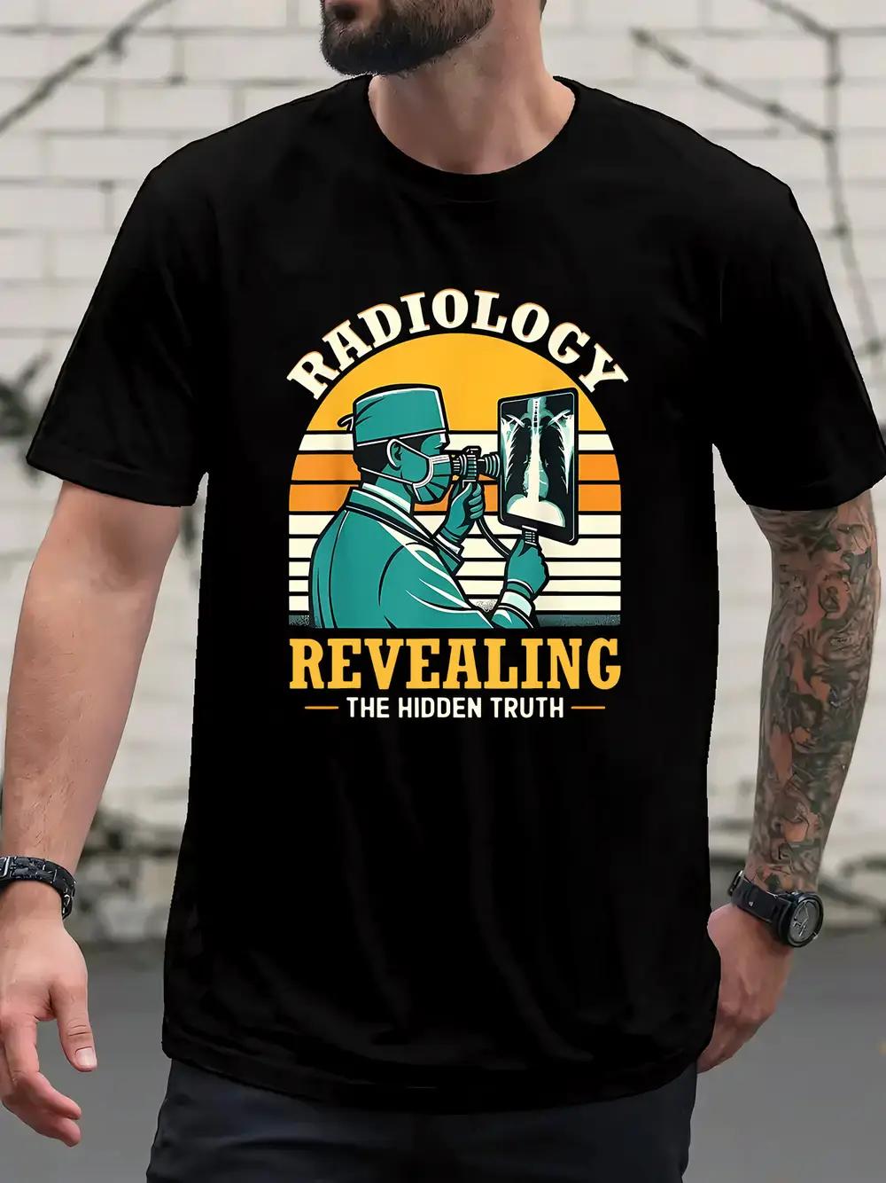 

Radiology Humor Graphic T-shirt - The Hidden Truth Slogan Print M