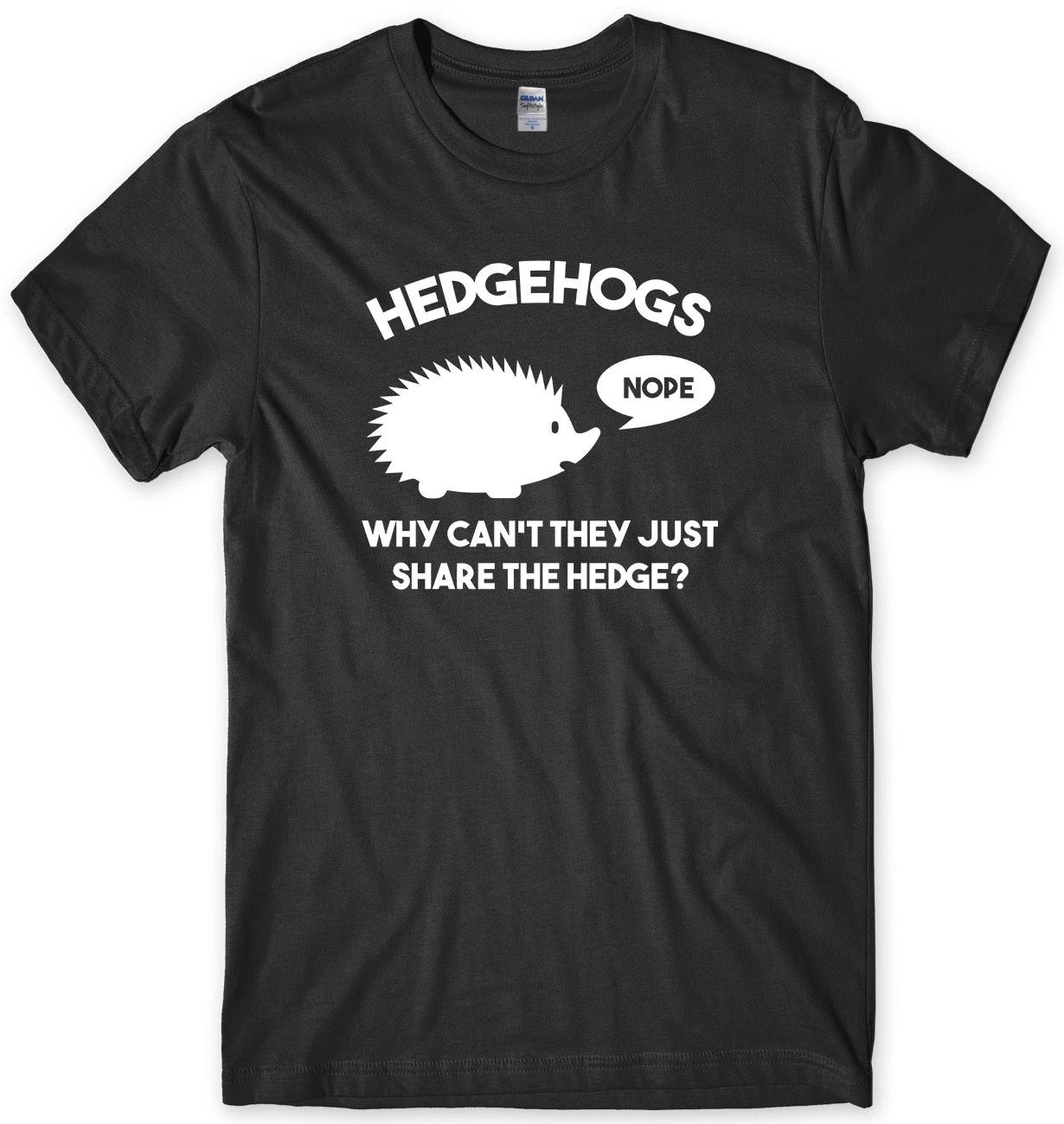 Hedgehogs Why Can t They Just Share The Hedge? Mens Funny Unisex T-Shirt S