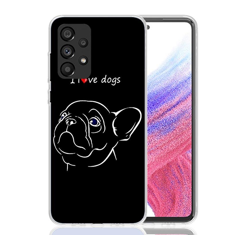 French Bulldog Black White Phone Case For Samsung Galaxy A13 A14 A15 A16 A17 A53 A54 A55 A56 A33 A34 A35 A36 A23 A24 A25 A26 A05