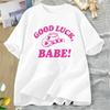 Good Luck Babe Pride T Shirt Midwestern Princess Lesbian Pride Tshirt WOMEN Cotton Short Sleeve Tshirts WOMENs Oversized