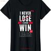 I Never Lose Either Win Or Learn Mandela Activist Ladies Crewneck T Shirt Vintage Washed Casual Stretched Designer Clothes