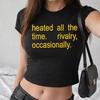 Heated All The Time Rivalry Occasionally Crop Top Hockey Romance Enemies Lover Shirt Heated Rivalry Shirt Women Fitted Crop Tops
