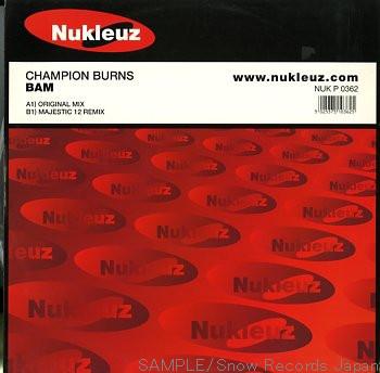 

12inch Record CHAMPION BURNS - BAM NUKP0362 Nukleuz 2001 UK Dance & Electronica Used