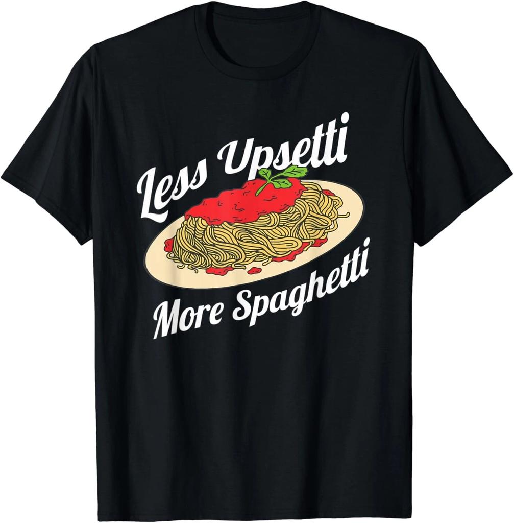 Less Upsetti More Spaghetti | Funny Spaghetti Pasta Gift Unisex T-Shirt