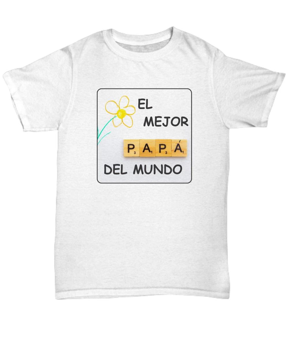 El Mejor Papa Del Mundo T-shirt, Gift For Papa - Unisex Tee 2XL
