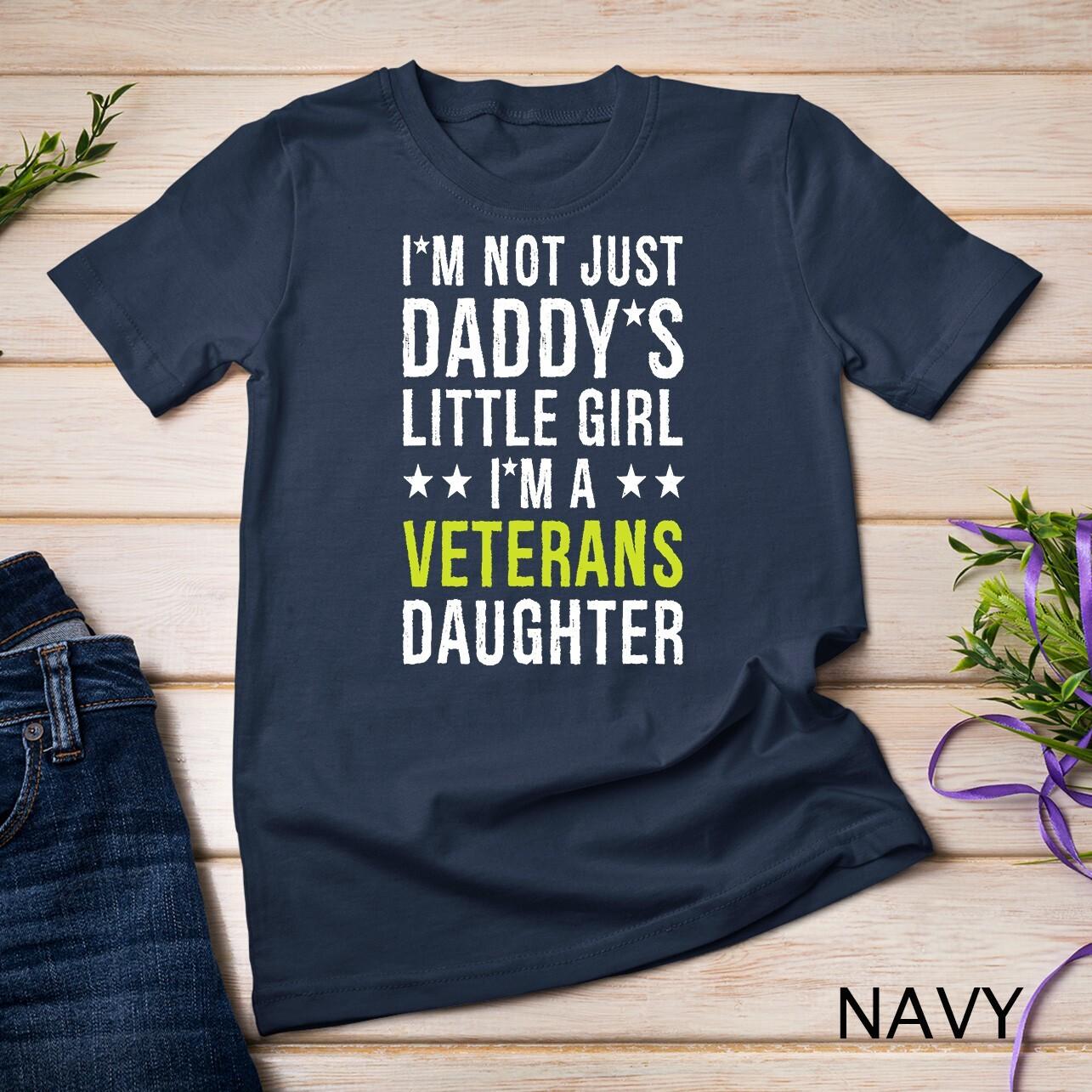 I Am A Veterans Daughter T-Shirt Mens Womens Tees Top Unisex T-Shirt Mens Womens Tees Top M