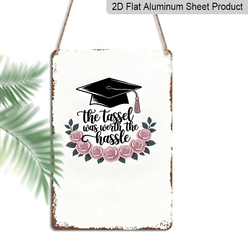 

2D Flat 1pc 7.87X11.81inch Metal Wall Decoration Featuring A Graduation Cap and Wreath Aluminum Sign, with The Inspirational Quote The Tassel Was 20*30cm