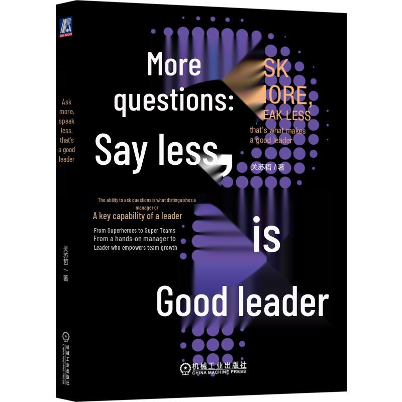 Ask More, Talk Less: The Good Leader s Guide