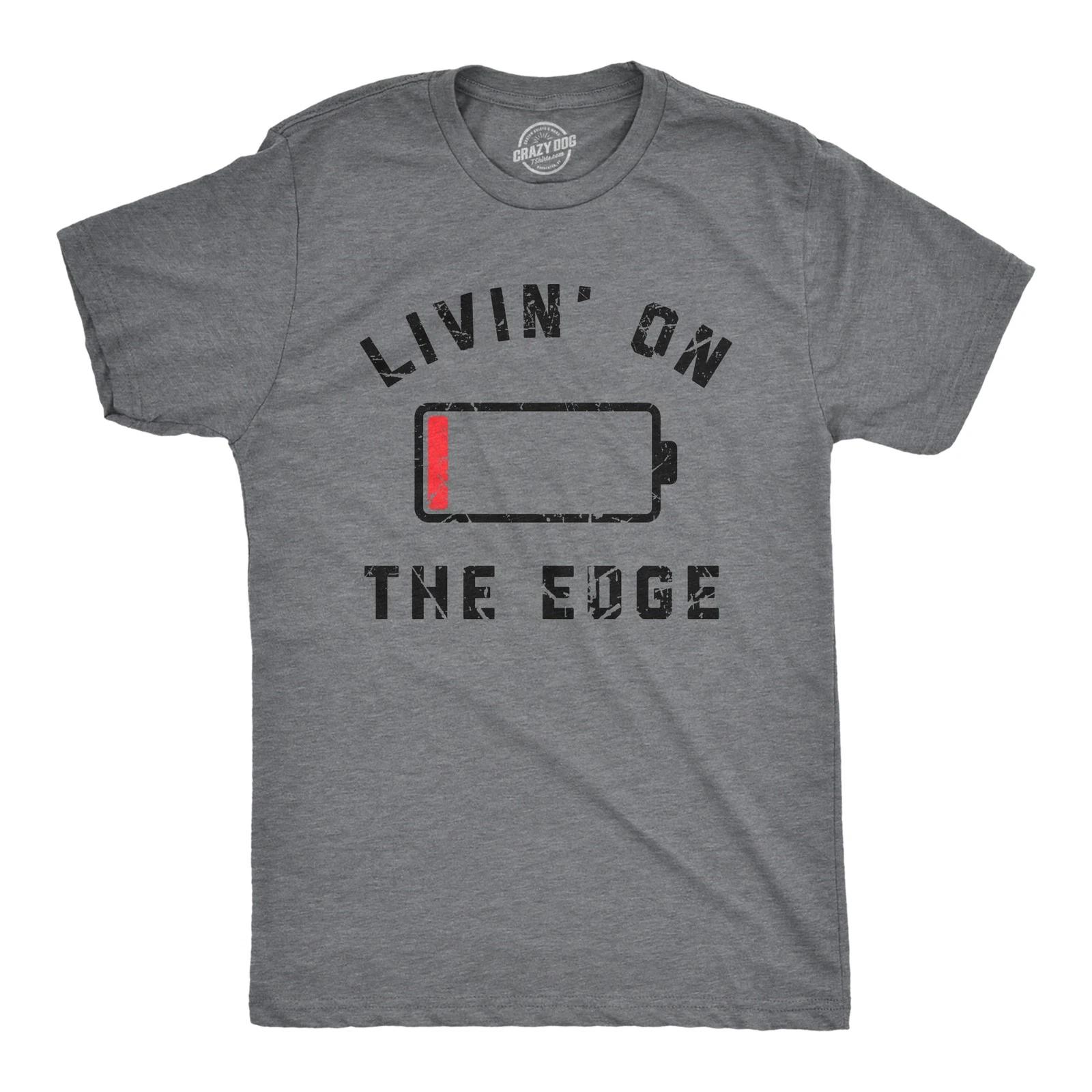 Mens Livin On The Edge T Shirt Funny Low Empty Battery Joke Tee for Guys S
