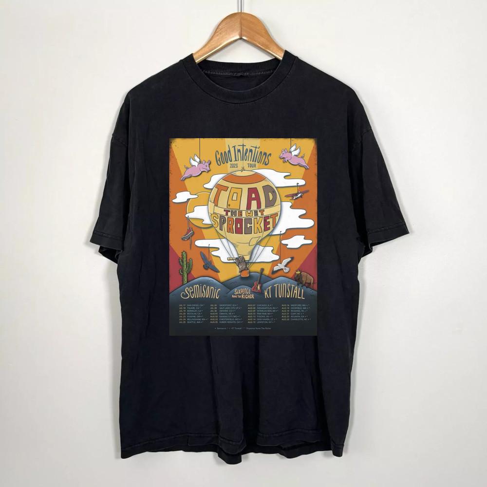 Toad the Wet Sprocket Good Intentions 2025 Tour T Shirt All Size S-5Xl AL857 Unisex T-Shirt M
