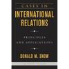 Cases In International Relations: Principles and Applications