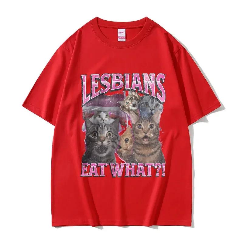 Lesbians Eat What Graphic Tshirt Unisex Unisex Fashion Oversized Streetwear Unisex Casual Soft Cotton Short Sleeve Male Loose Tees