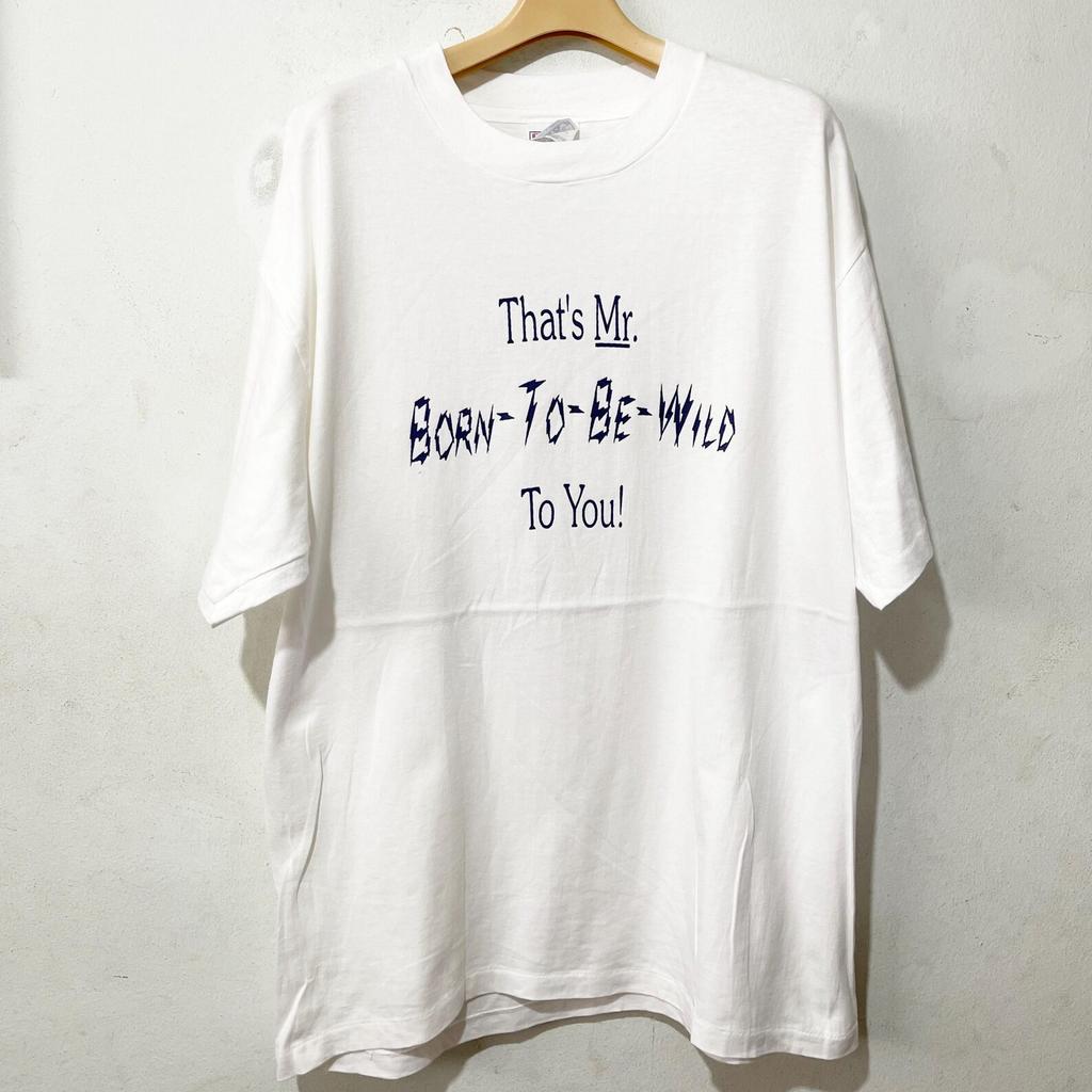 Vintage 90s That’s Mr. Born to Be Wild to You T-Shirt Size L