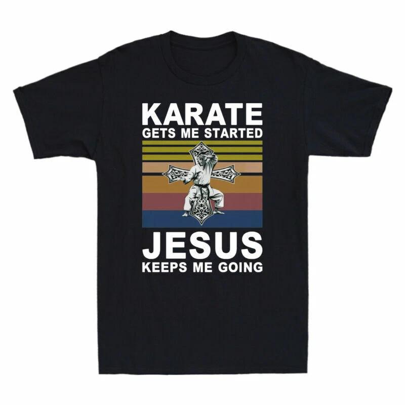Karate Gets Me Started Jesus Keeps Me Going Vintage Men s Cotton T-Shirt XXL
