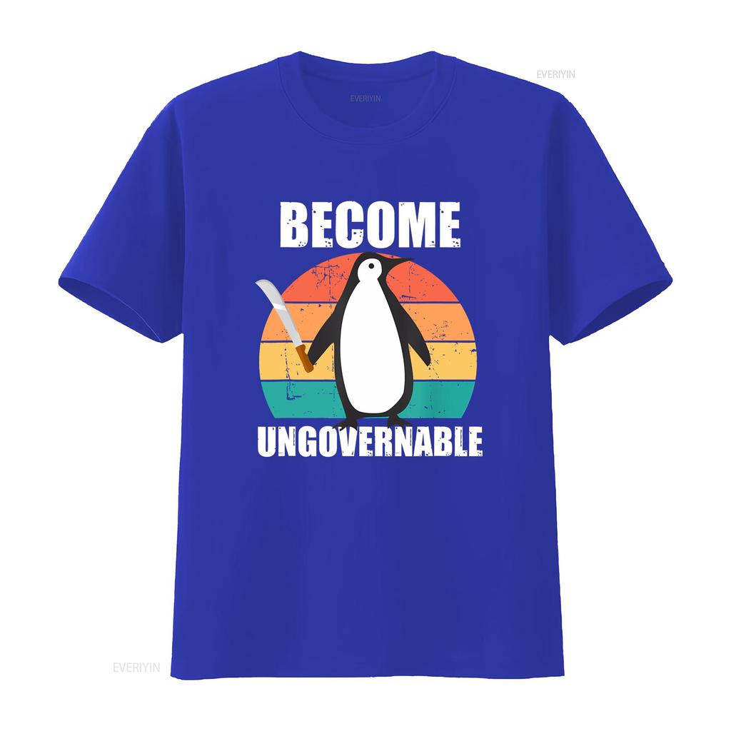 Become Ungovernable Meme Funny Penguin Retro Vintage T Shirt SweaT 35483 vintage Washed Stretched fashion graphic Unisex