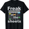 Freak In The Sheets - Funny Accountant Analyst Secretary T-Shirt